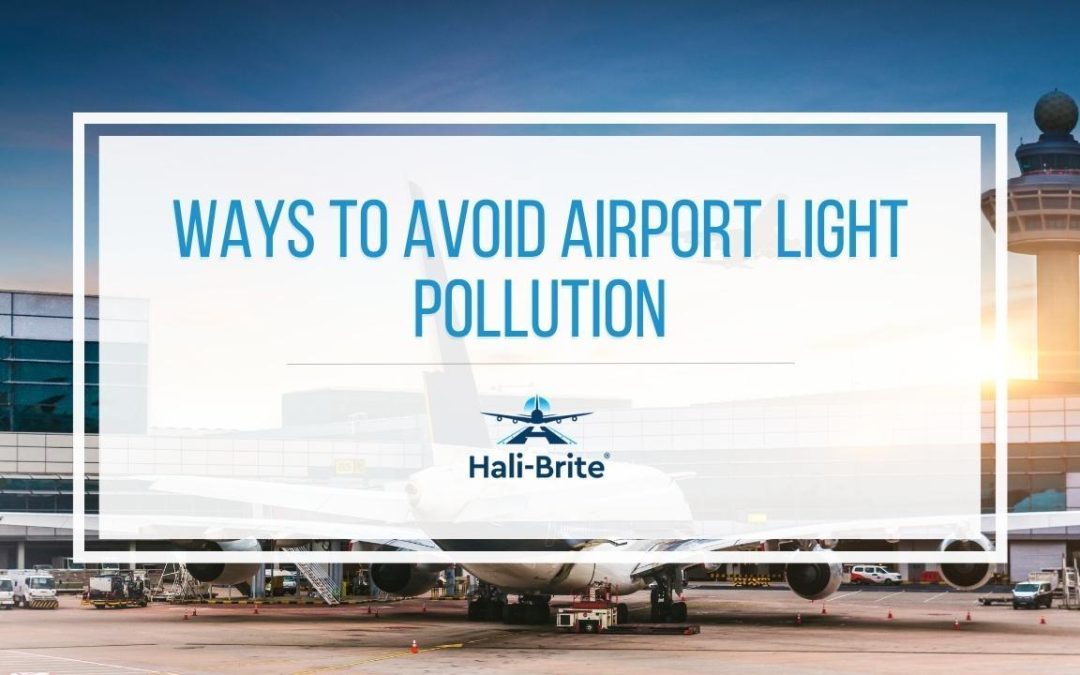 Ways to Avoid Light Pollution in Airports
