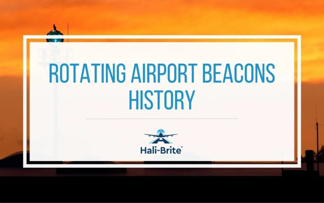 Rotating Airport Beacons: 100 Years of Helping Pilots at Night