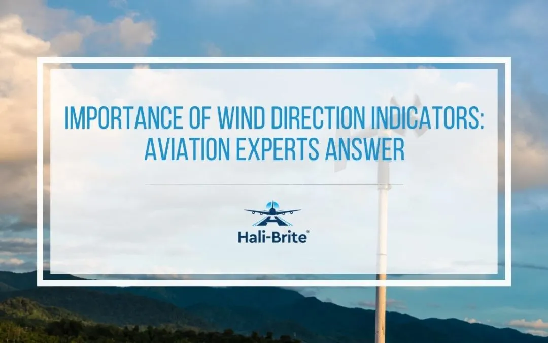 Why Is a Wind Direction Indicator Important: Aviation Experts Answer