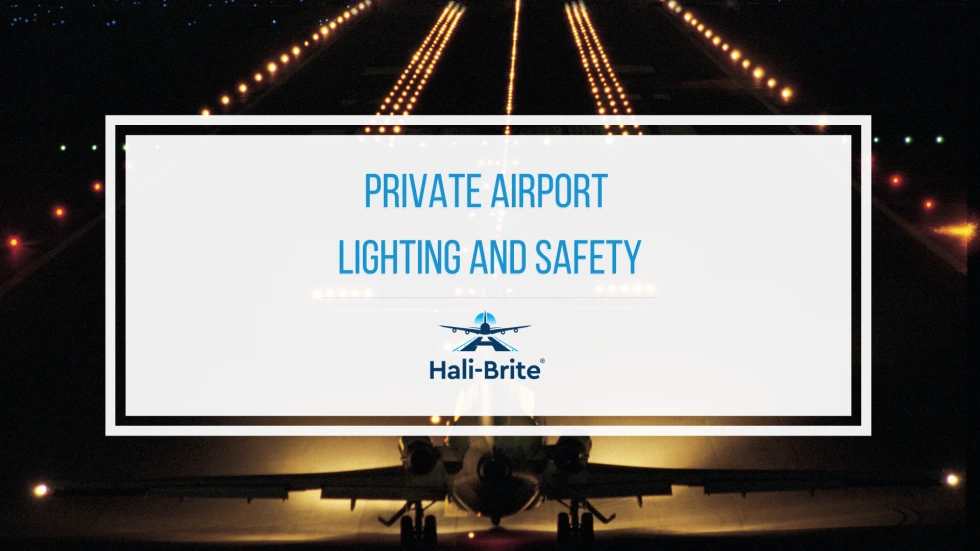 Private Airport Lighting and Safety: General Overview