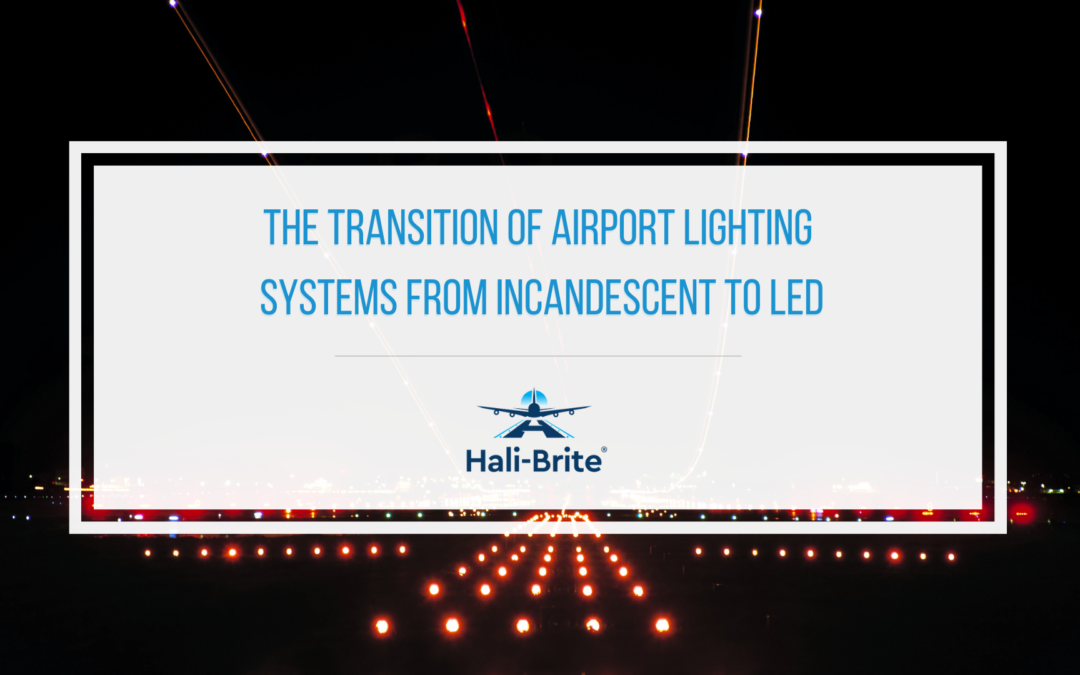 Featured image of the transition of airport lighting systems from incandescent to led